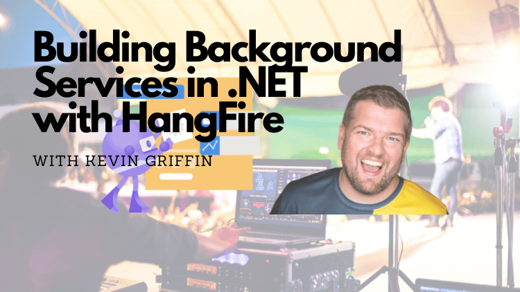 Building Background Services in .NET with HangFire